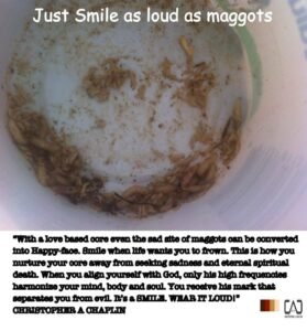 Smile as loud as Maggots